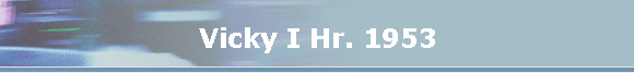 Vicky I Hr. 1953
